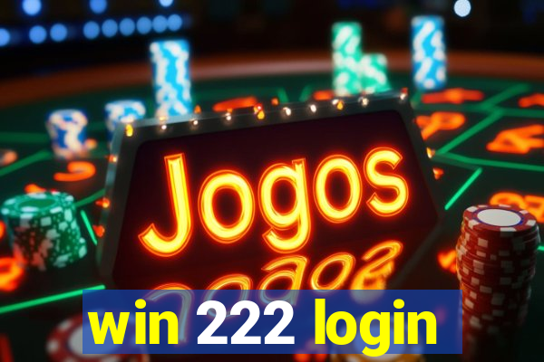 win 222 login